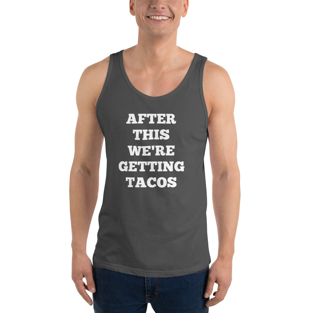 After This We're Getting Tacos Tank Tops