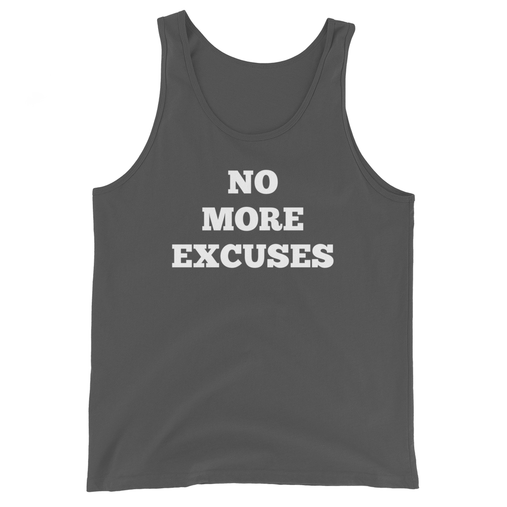 No More Excuses Tank Tops