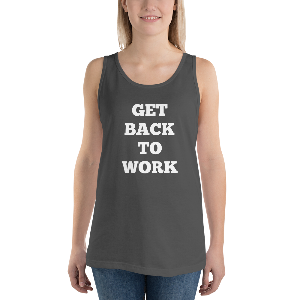 Get Back to Work Tank Tops