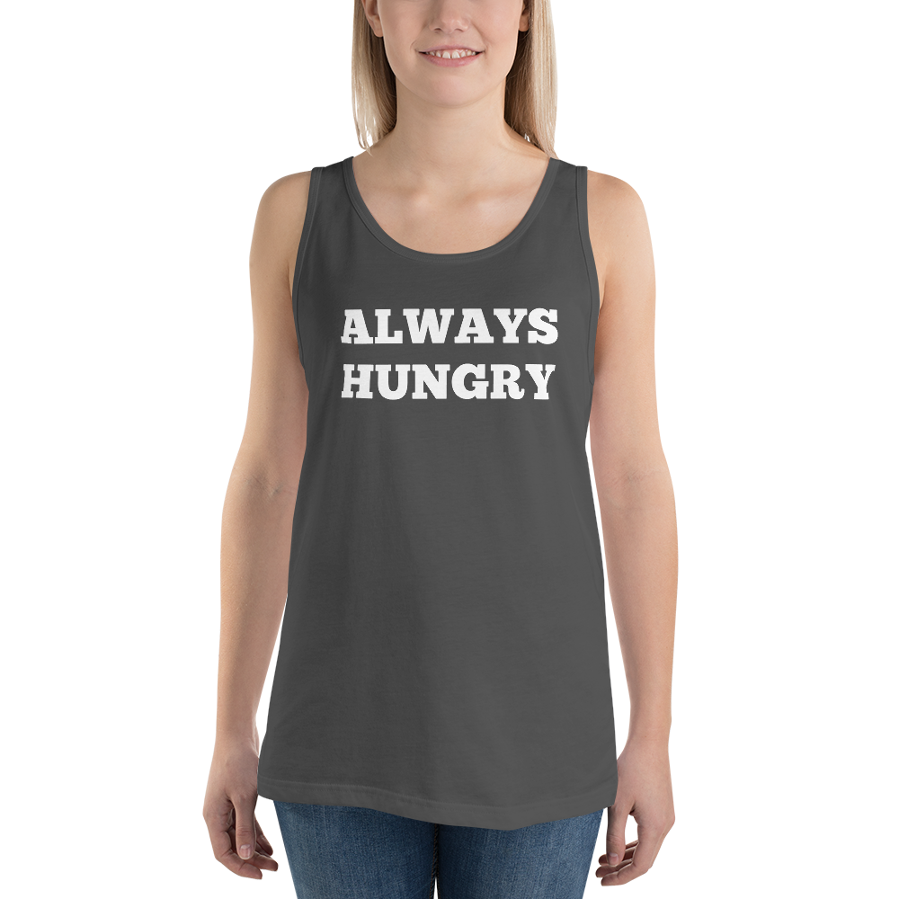 Always Hungry Tank Tops