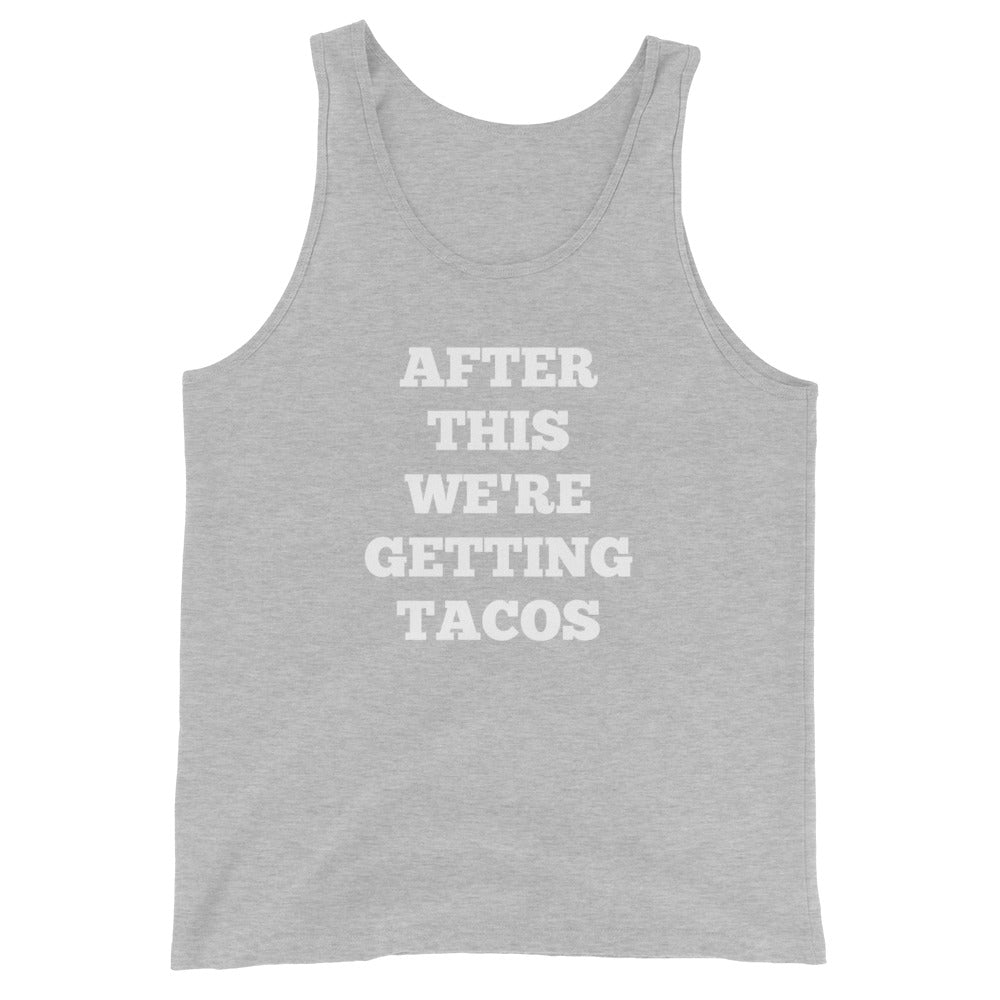 After This We're Getting Tacos Tank Tops