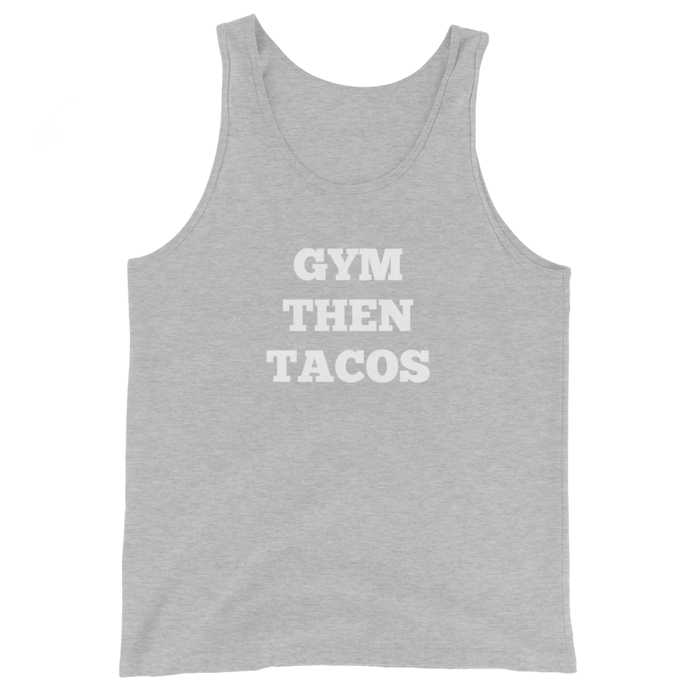 Gym Then Tacos Tank Tops