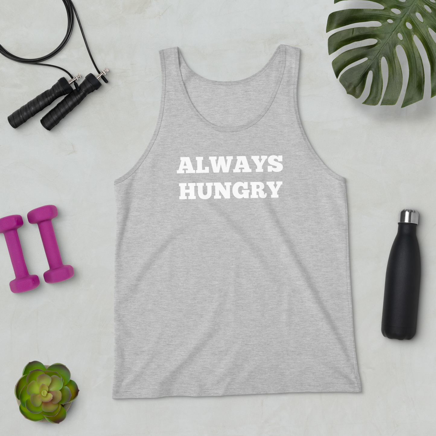 Always Hungry Tank Tops