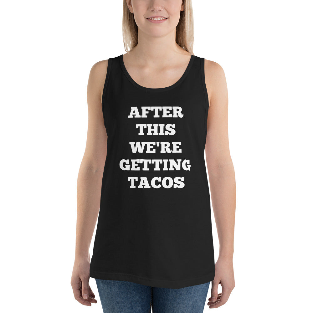 After This We're Getting Tacos Tank Tops