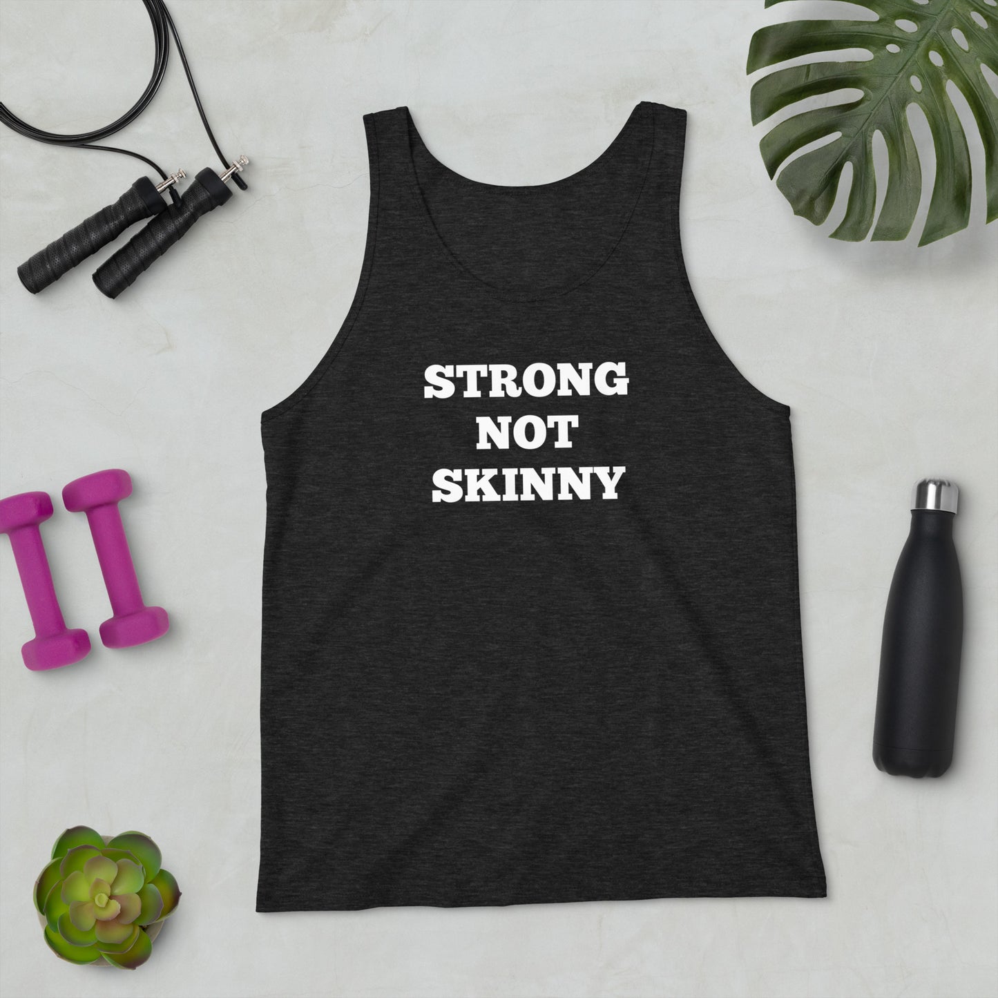 Strong Not Skinny Tank Tops