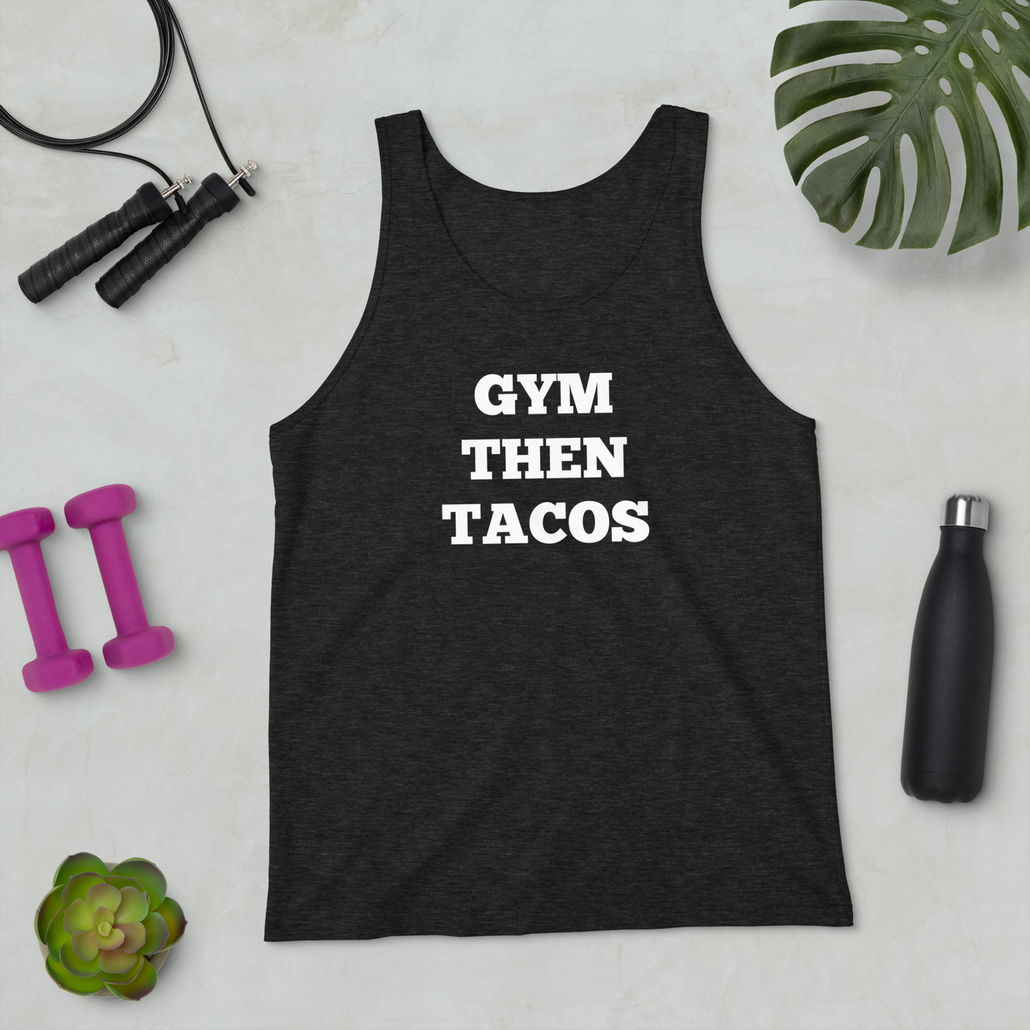 Gym Then Tacos Tank Tops