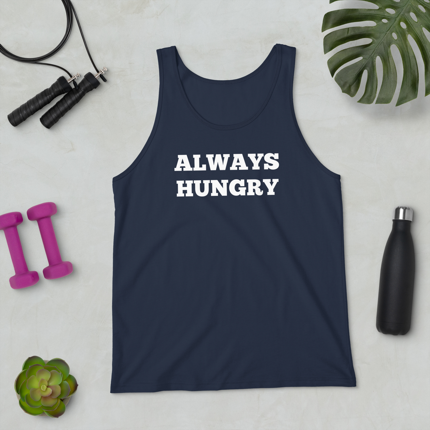 Always Hungry Tank Tops