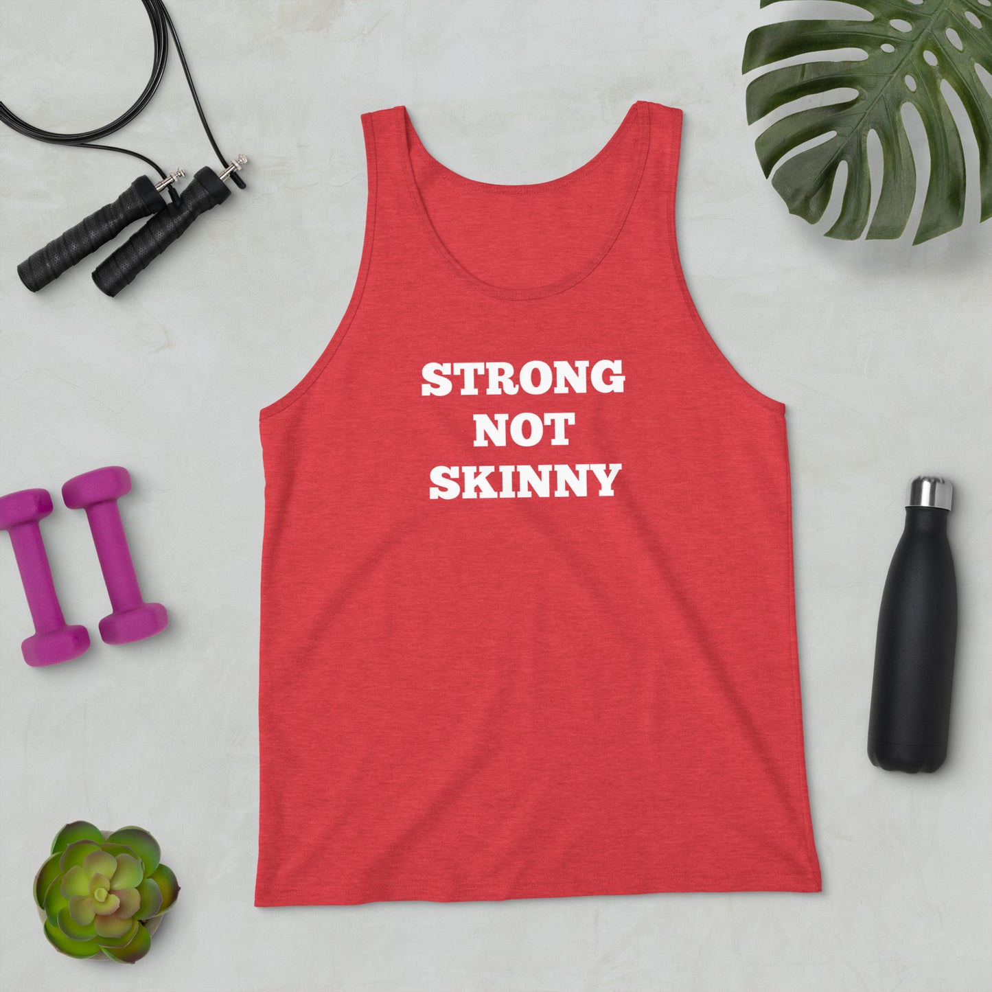 Strong Not Skinny Tank Tops