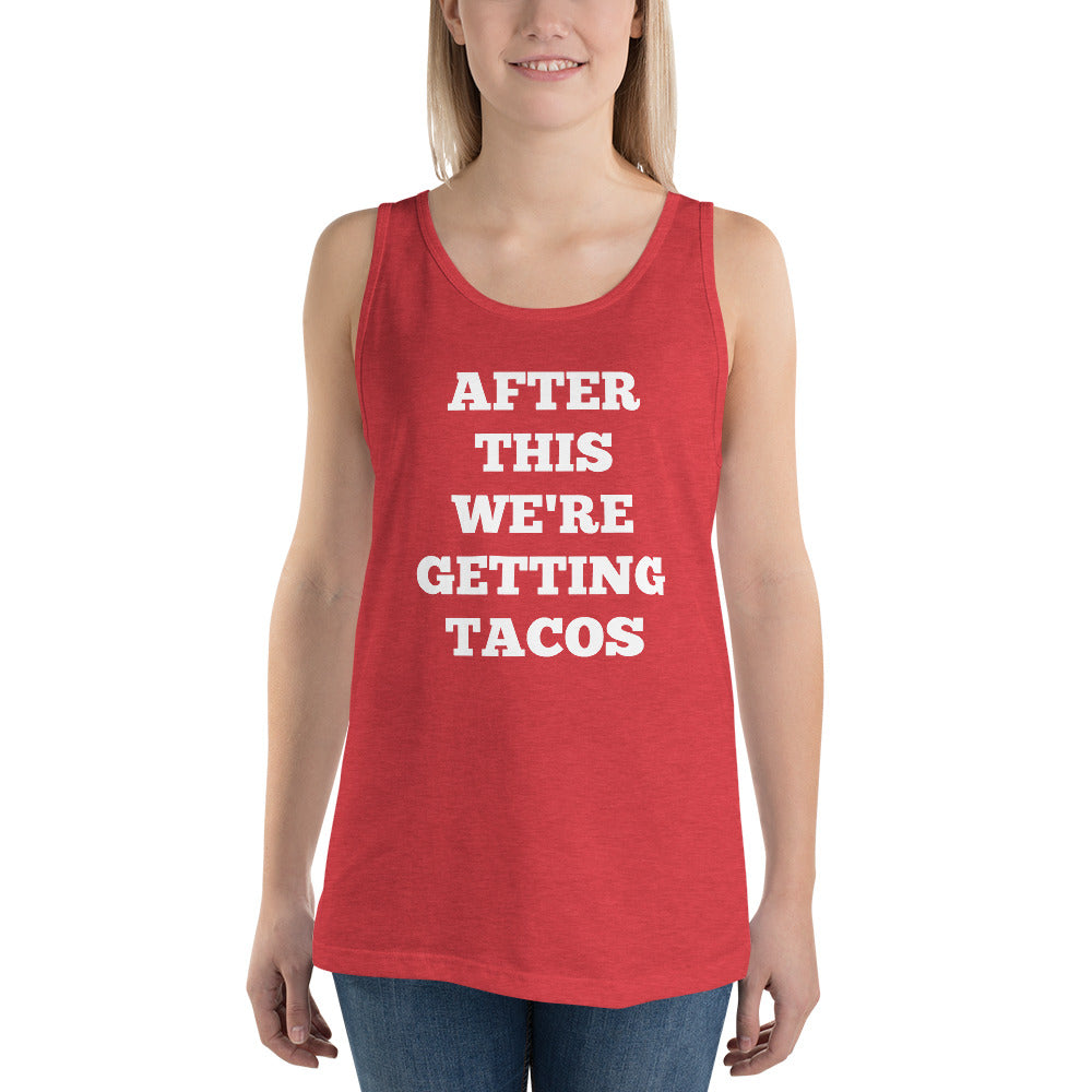 After This We're Getting Tacos Tank Tops