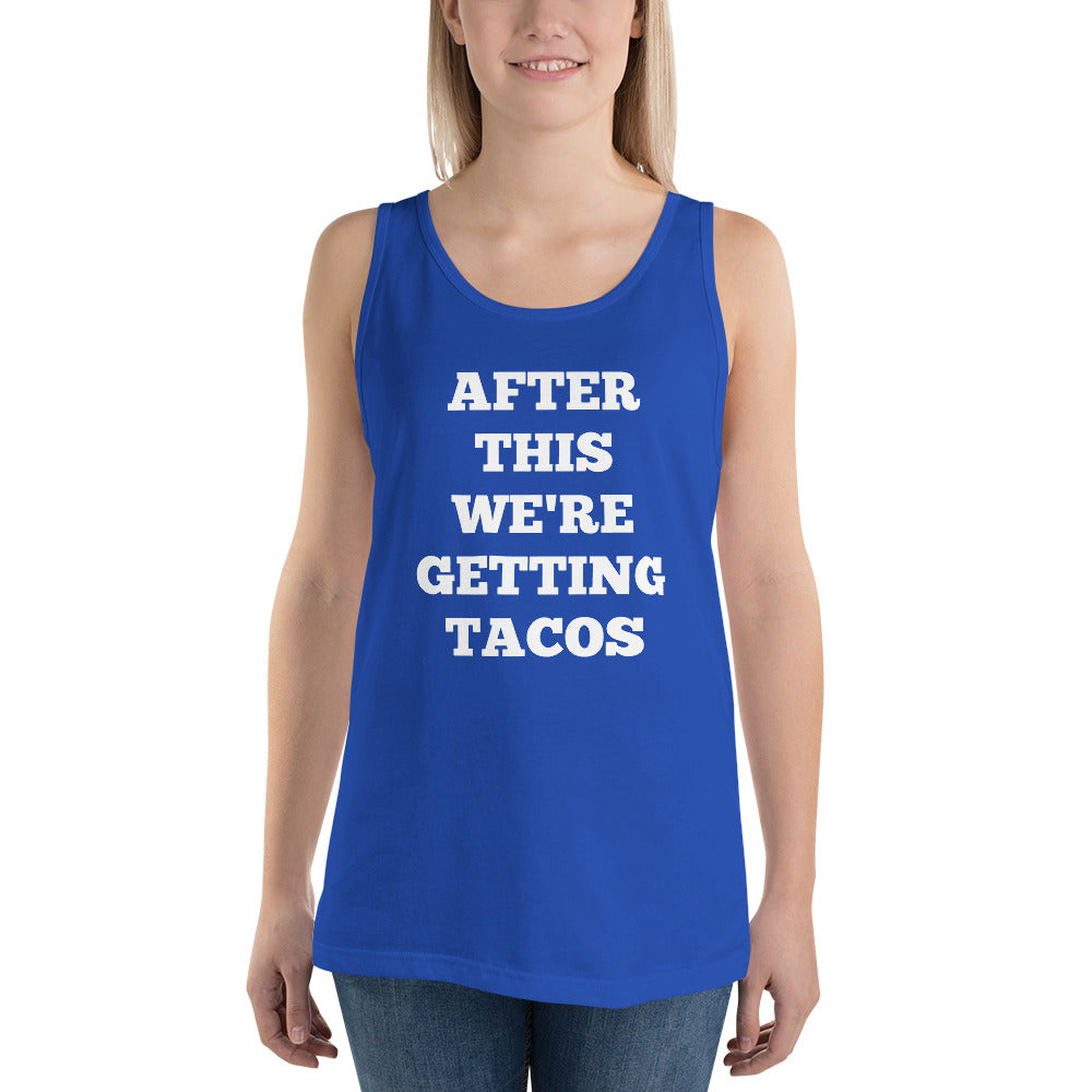 After This We're Getting Tacos Tank Tops