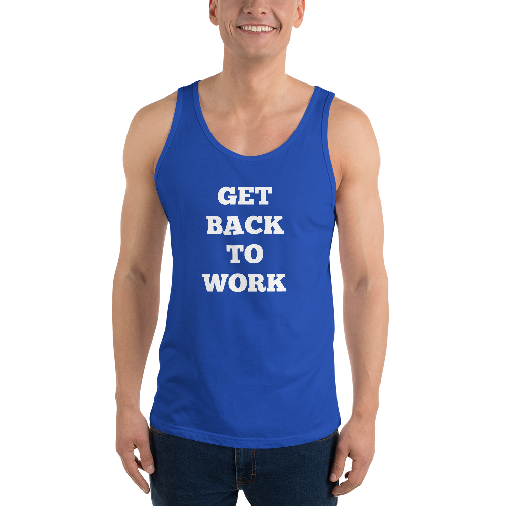 Get Back to Work Tank Tops