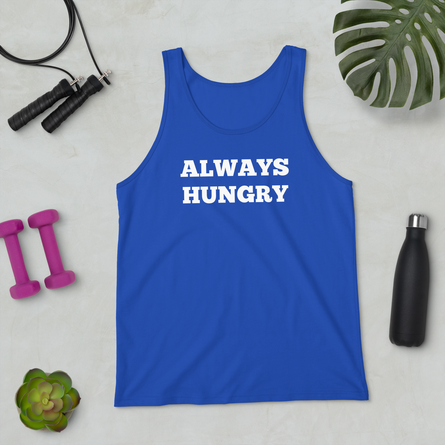 Always Hungry Tank Tops