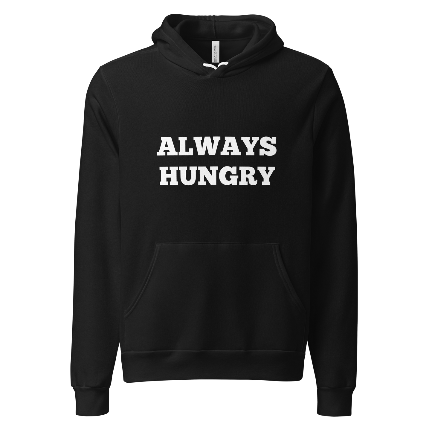 Always Hungry Hoodies