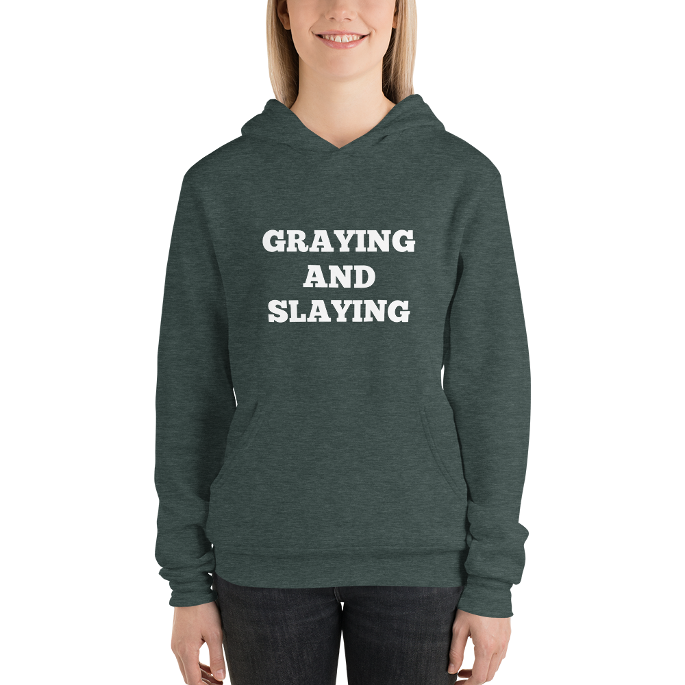 Graying and Slaying Hoodies