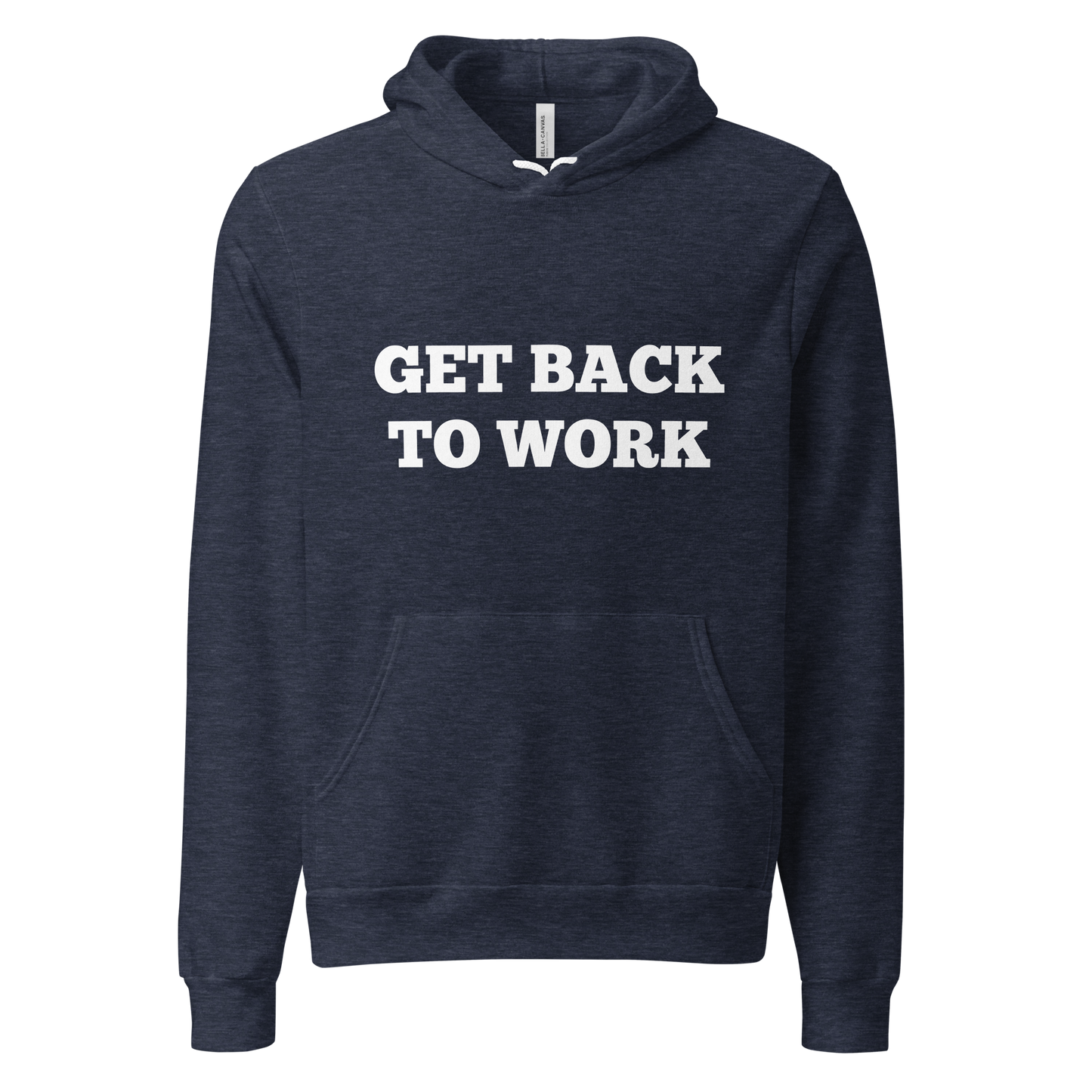 Get Back to Work Hoodies