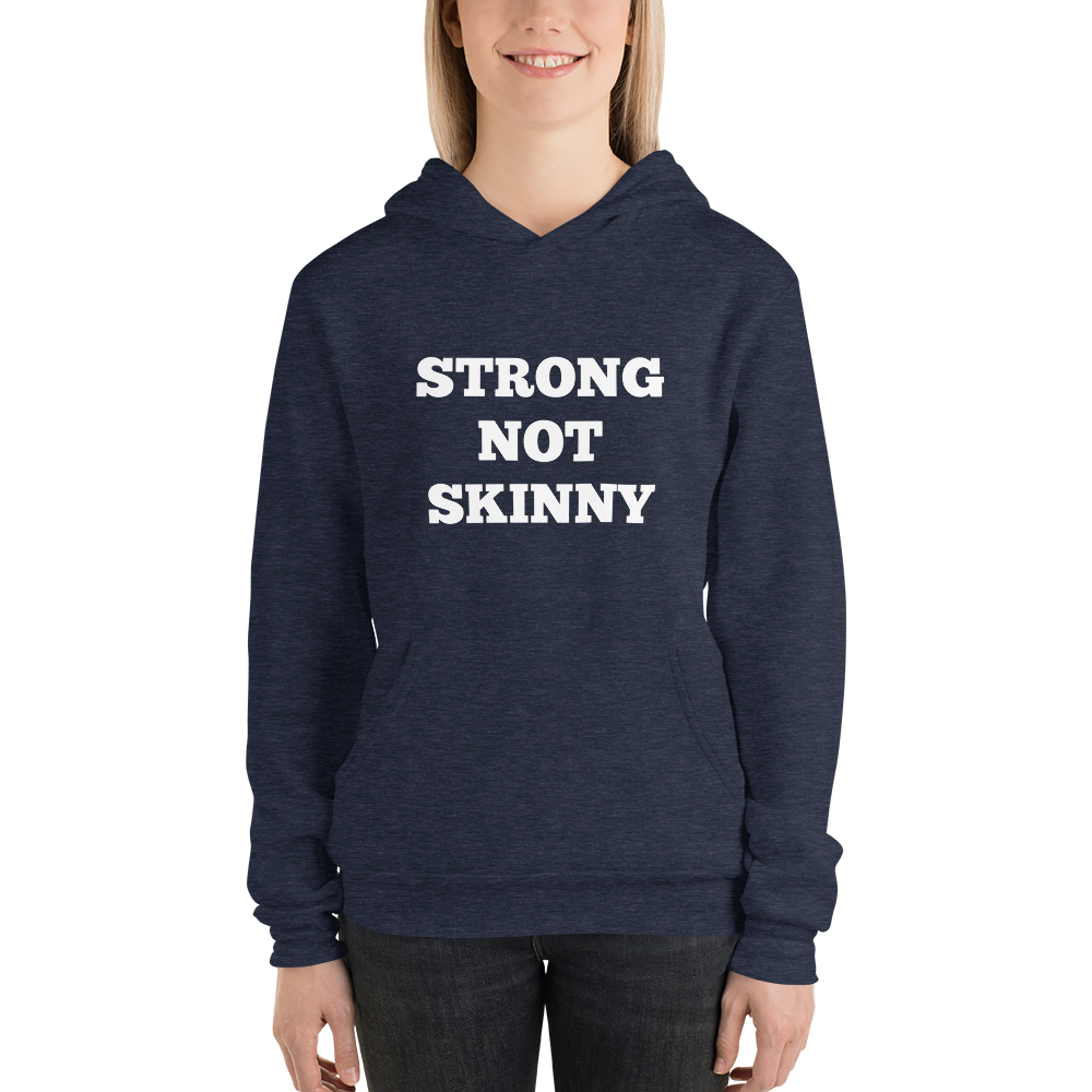 Strong Not Skinny Hoodies