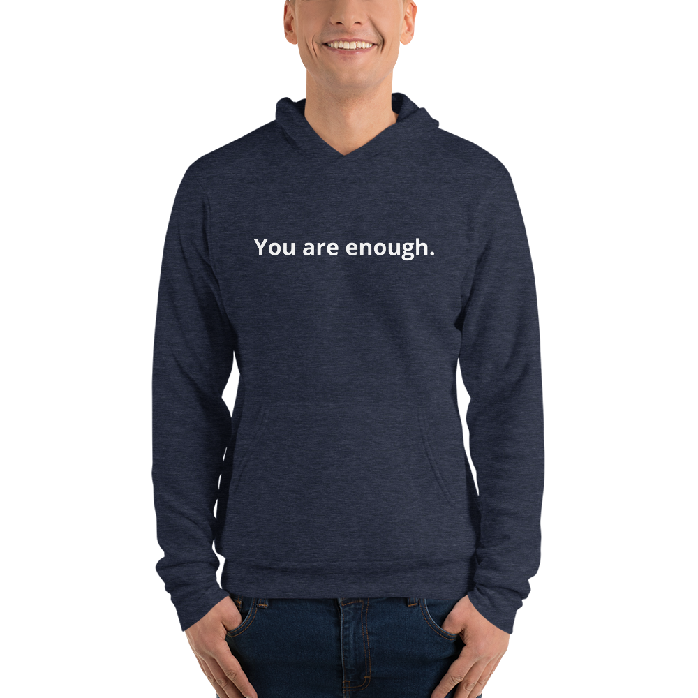 You Are Enough Hoodies