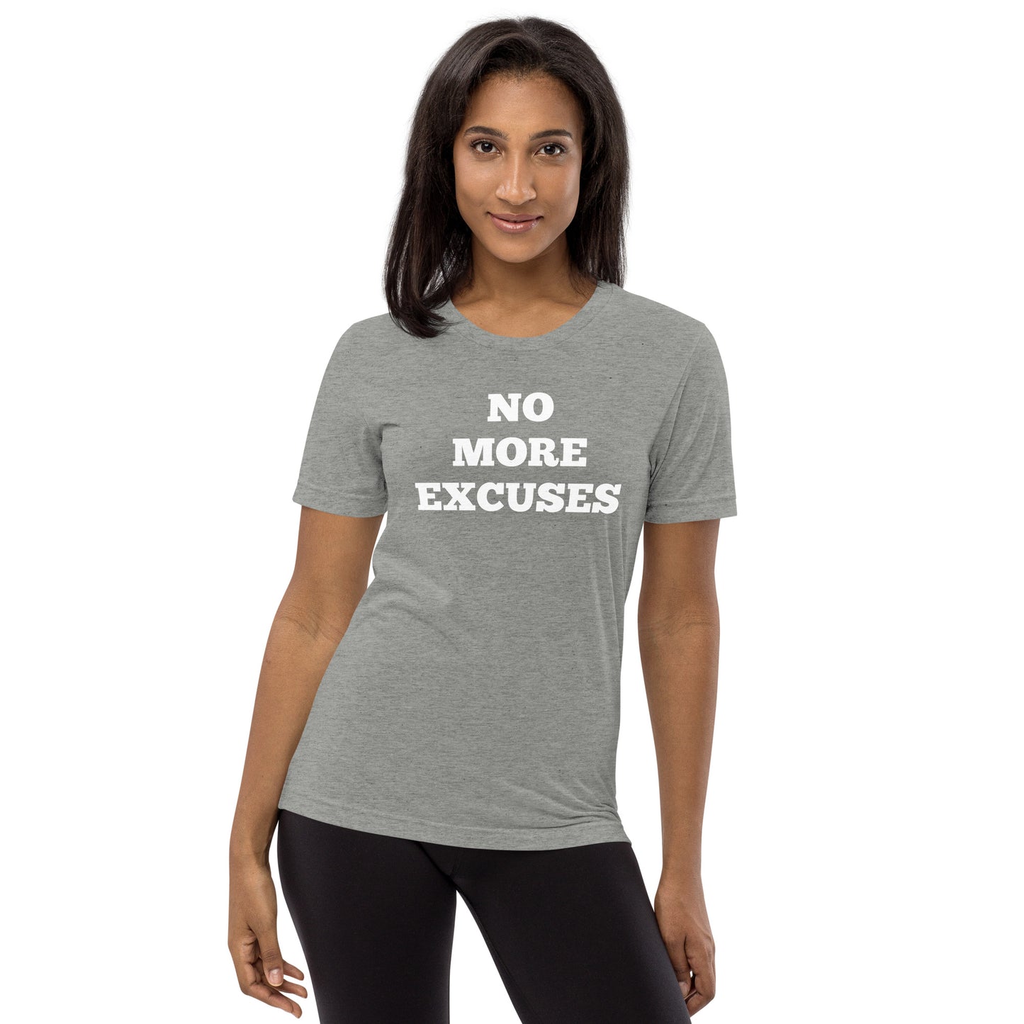 No More Excuses Shirts