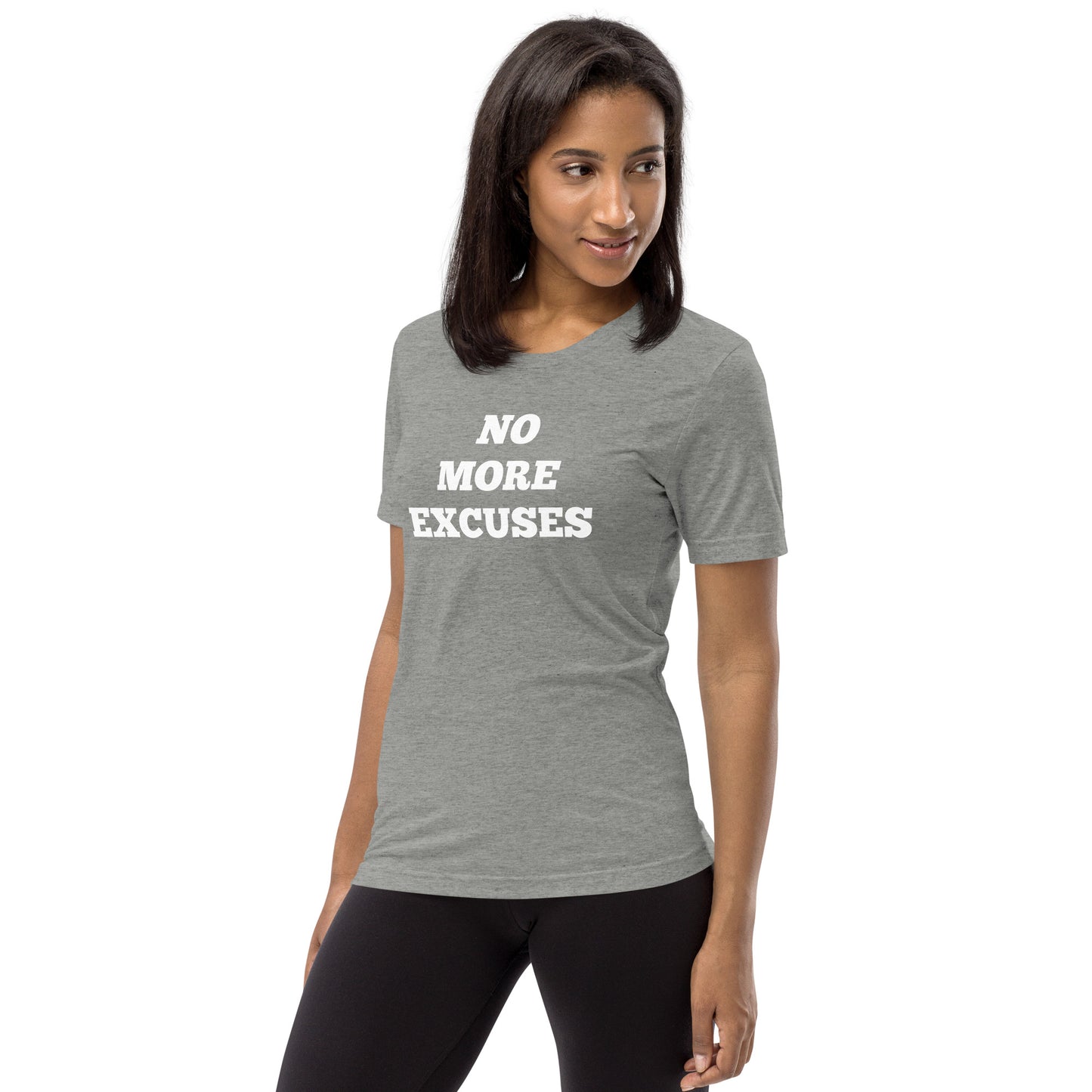 No More Excuses Shirts