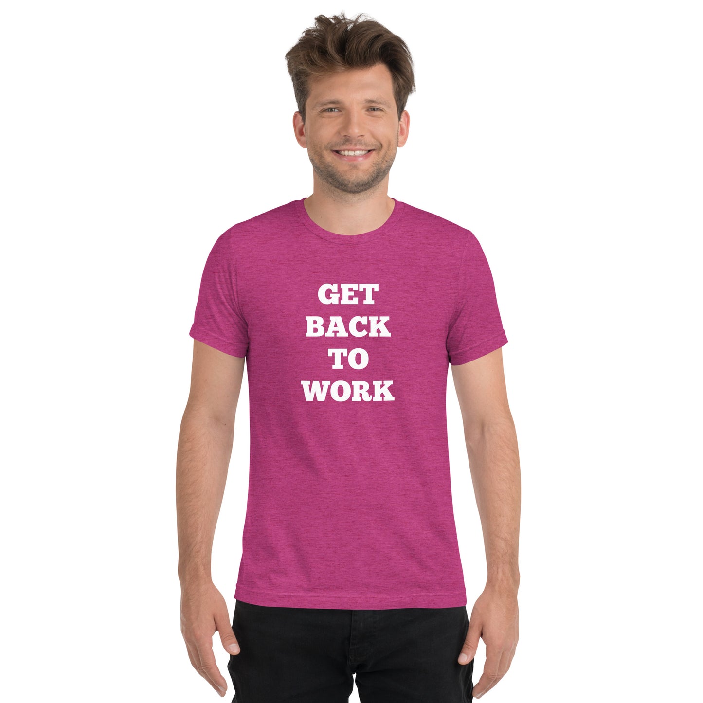 Get Back To Work Shirts