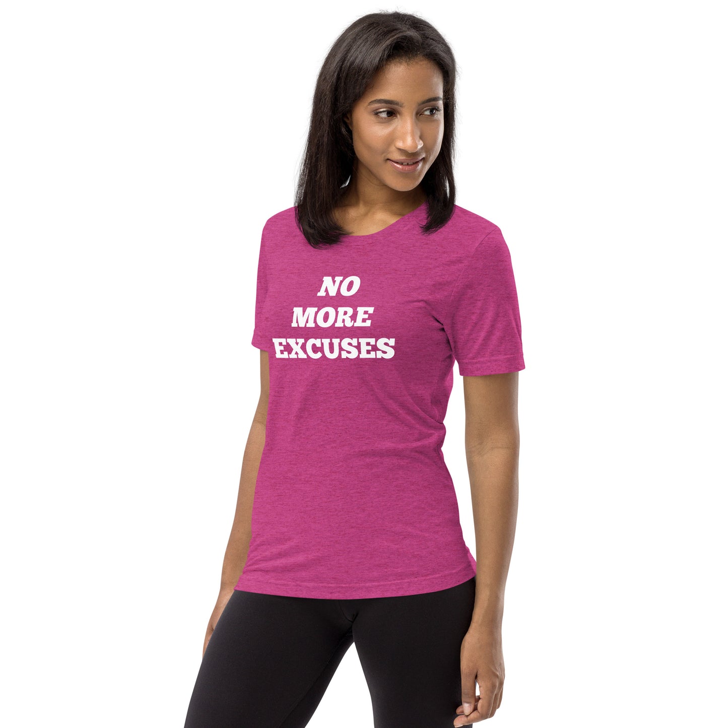 No More Excuses Shirts