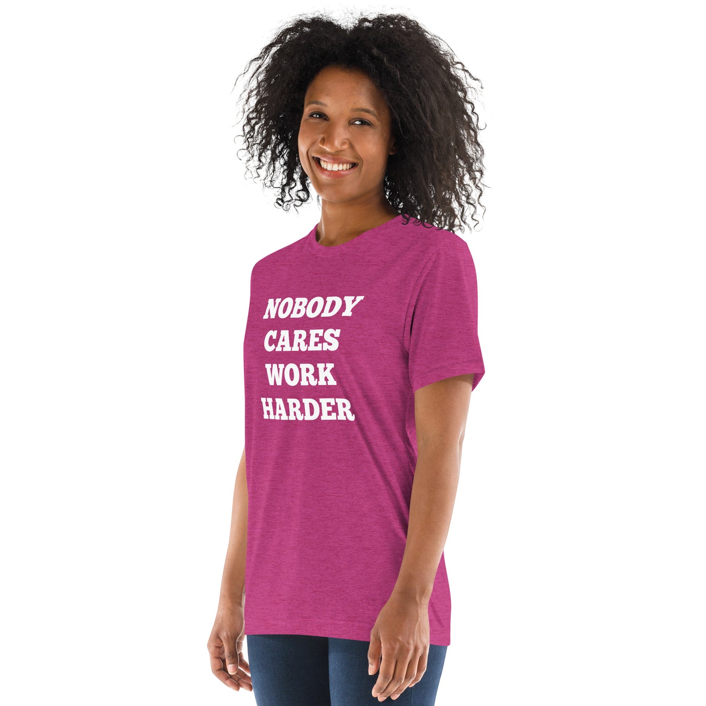 Nobody Cares Work Harder Shirts