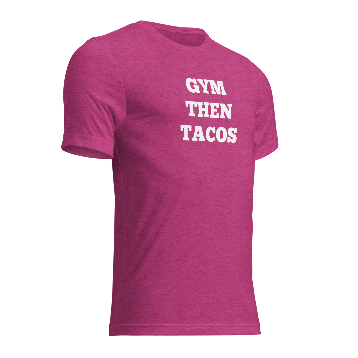 Gym Then Tacos Shirts