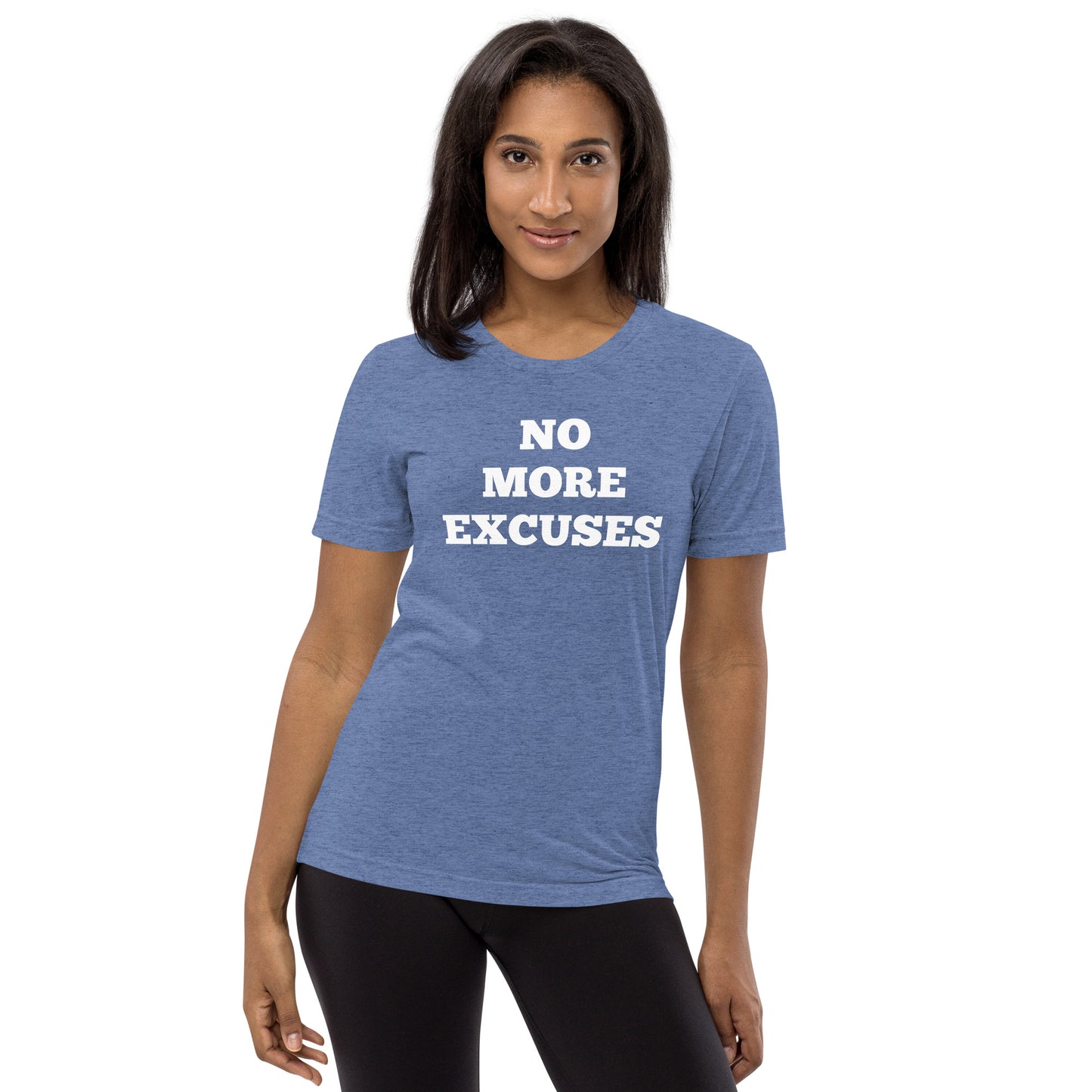 No More Excuses Shirts