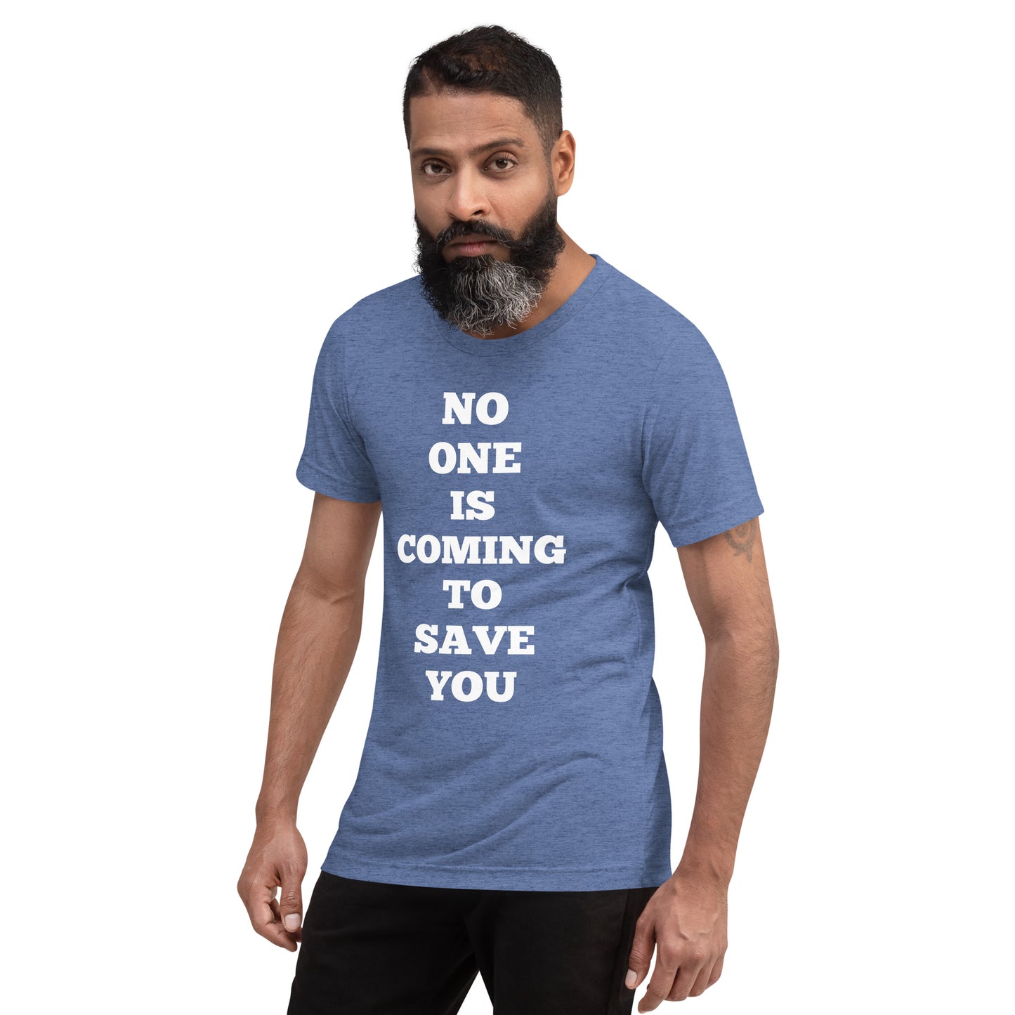 No One Is Coming To Save You Shirts