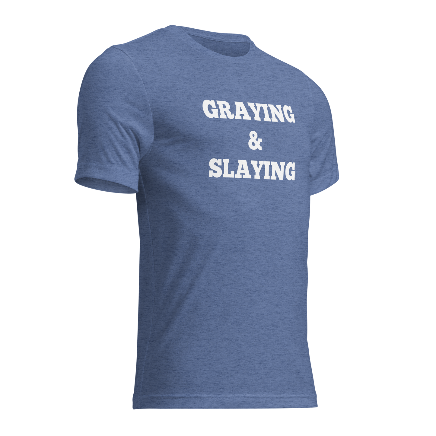 Graying and Slaying Shirts