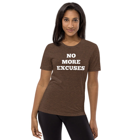 No More Excuses Shirts