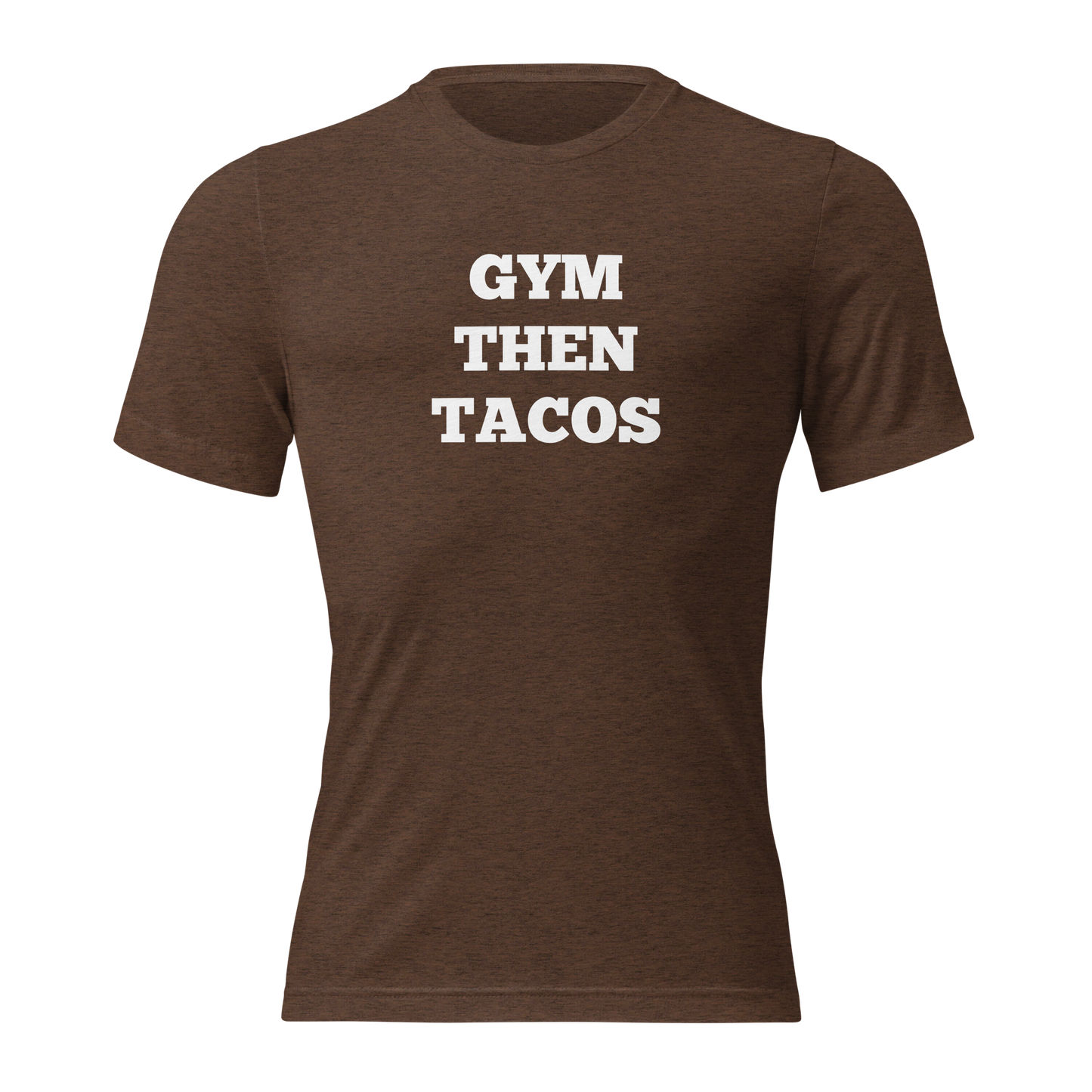 Gym Then Tacos Shirts