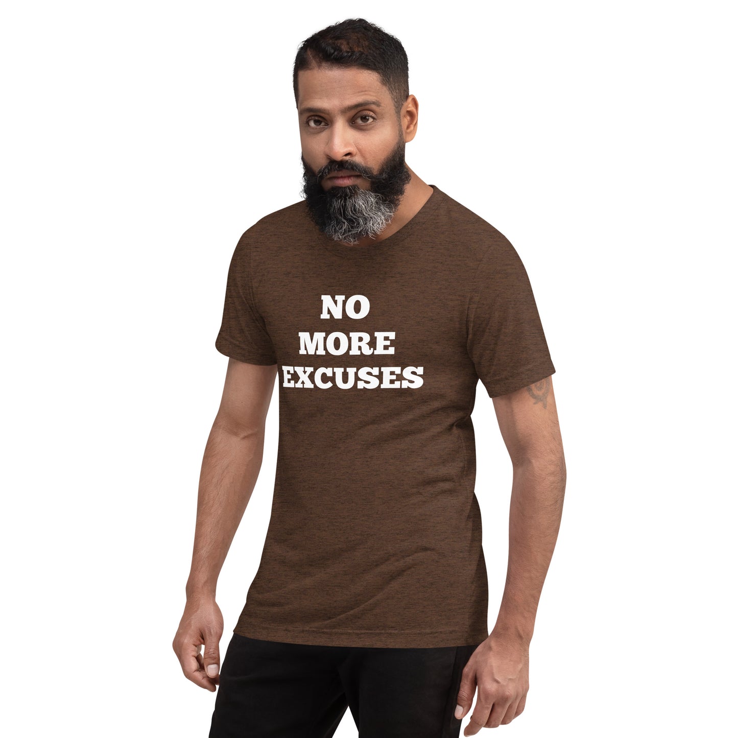 No More Excuses Shirts