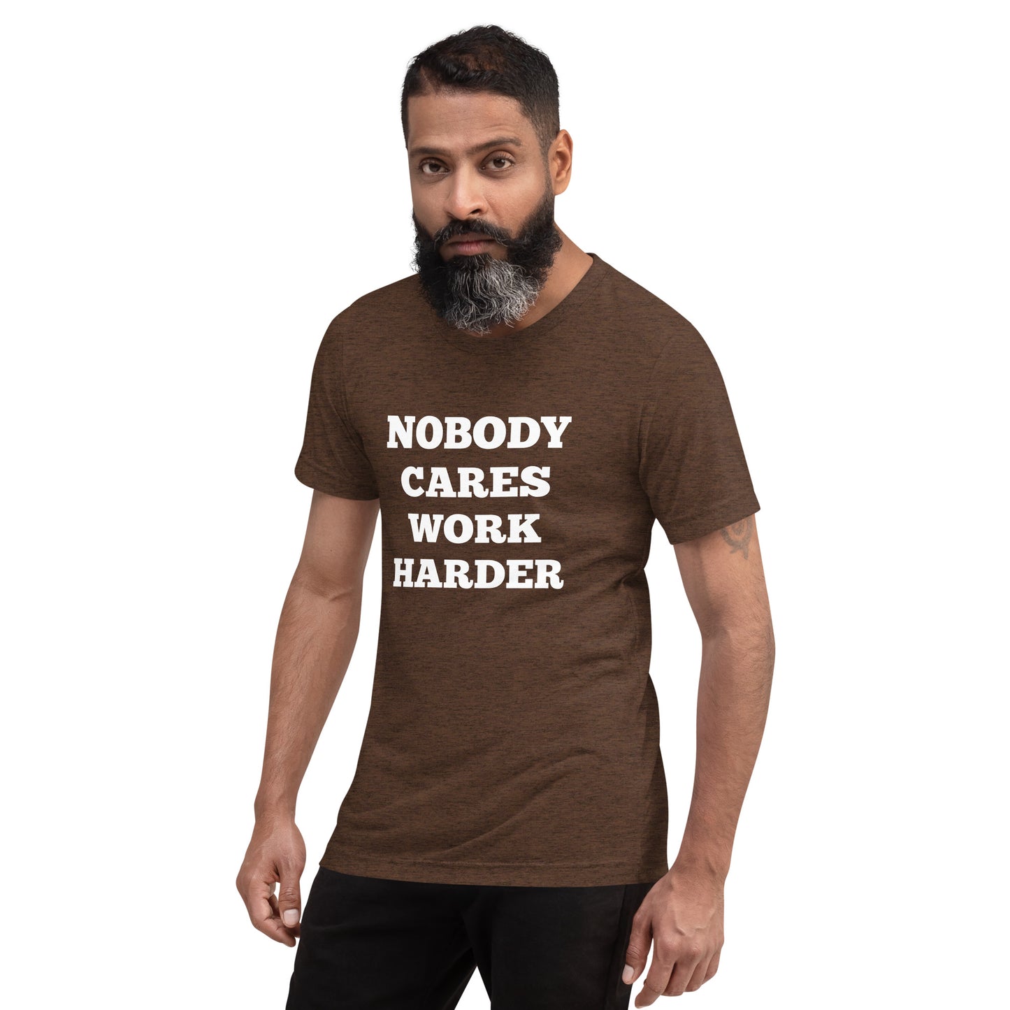 Nobody Cares Work Harder Shirts