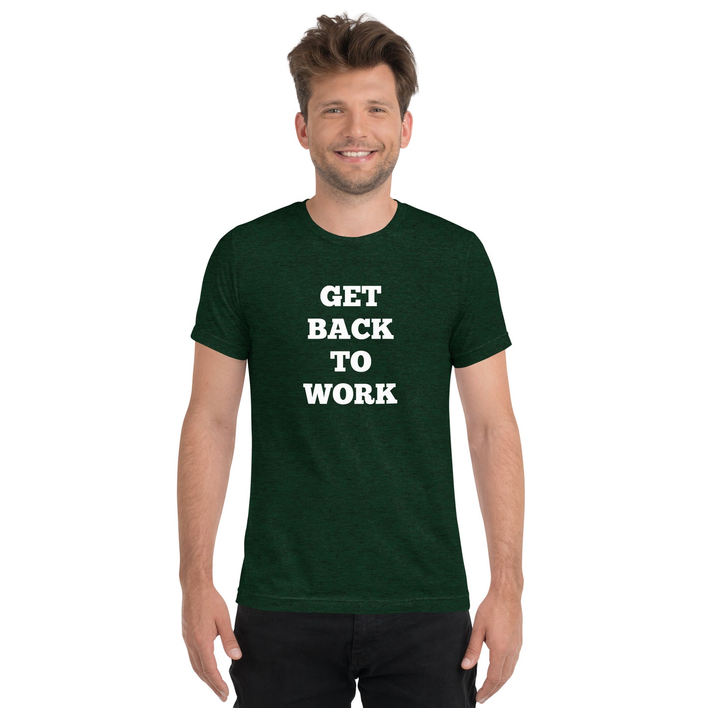 Get Back To Work Shirts