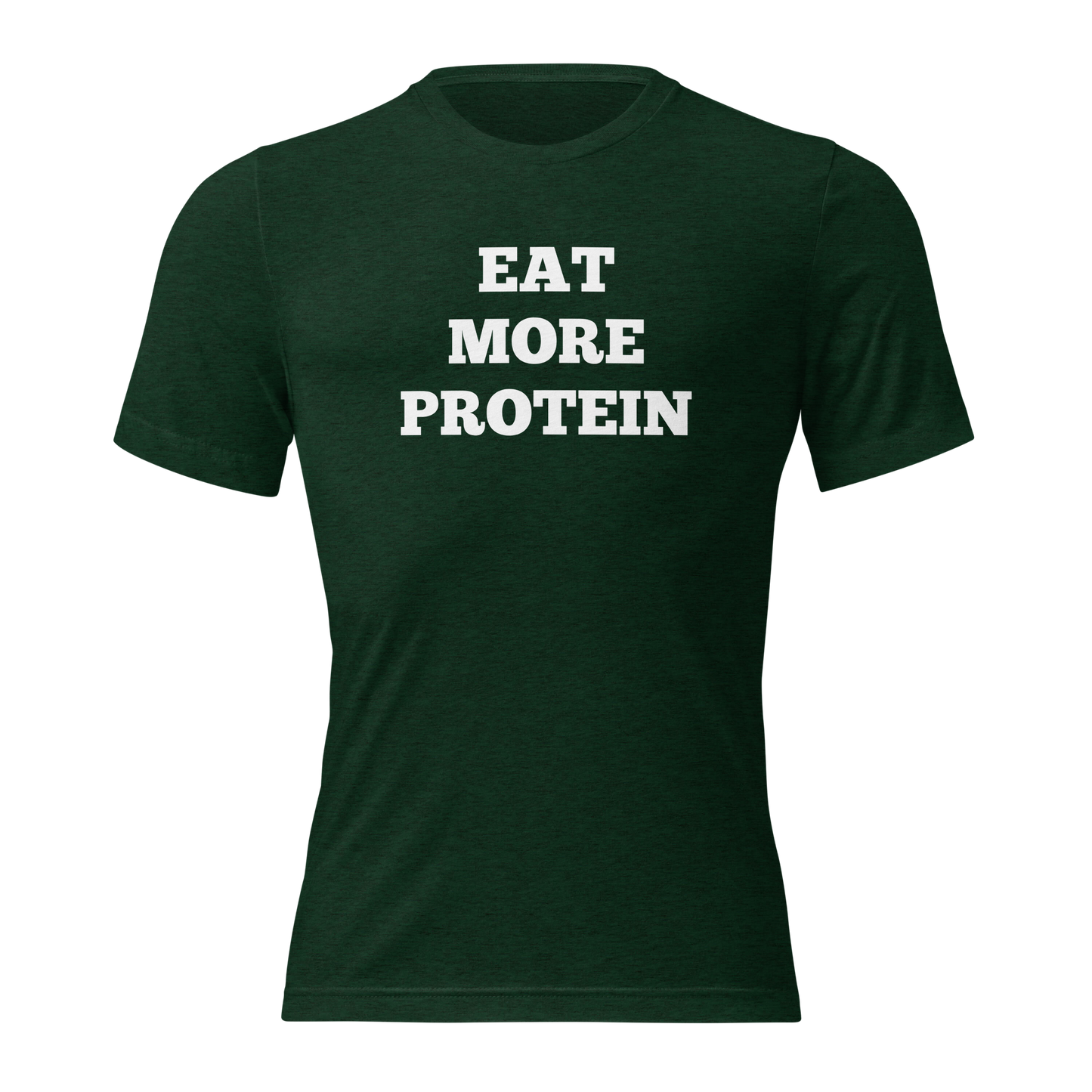 Eat More Protein Shirts