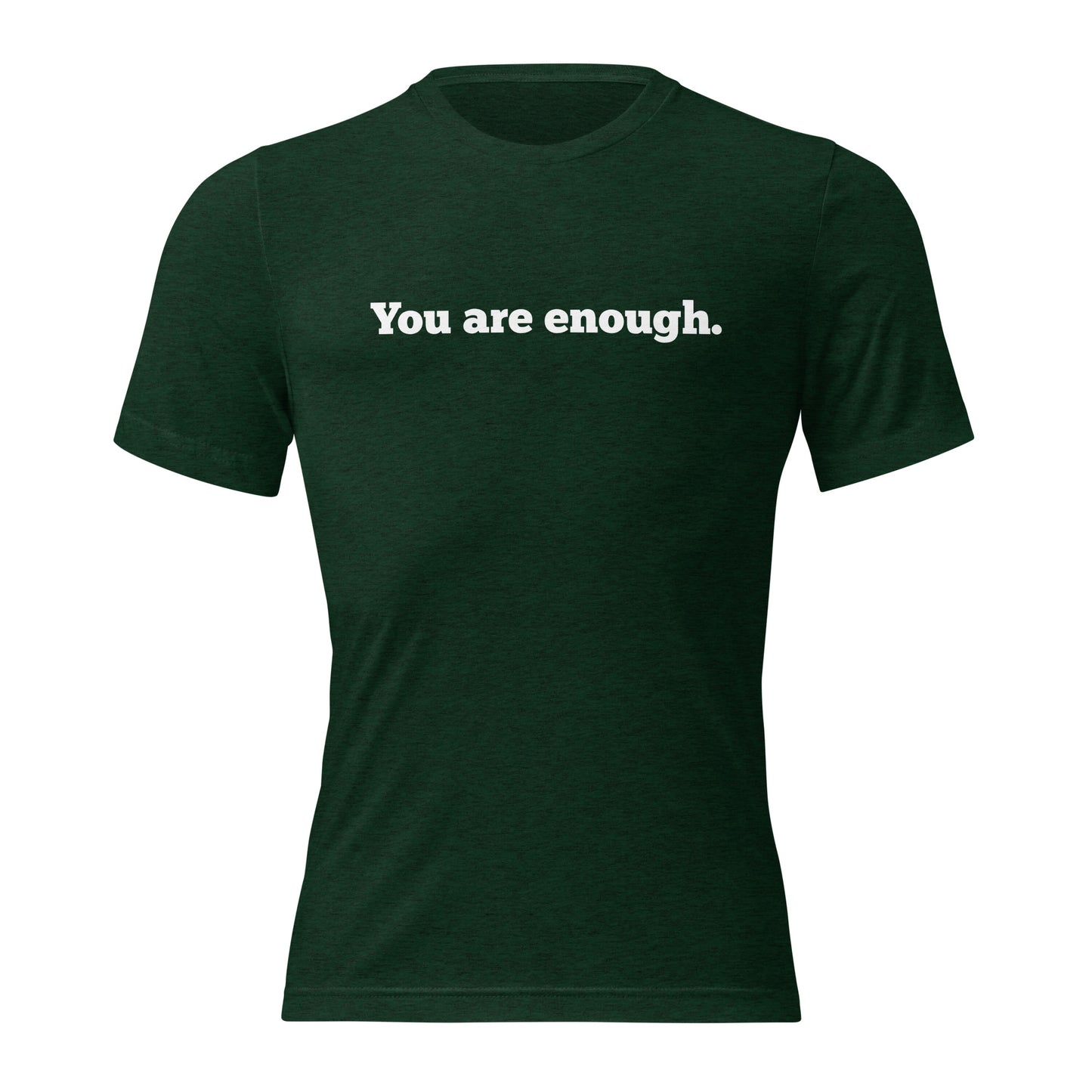 You Are Enough Shirts