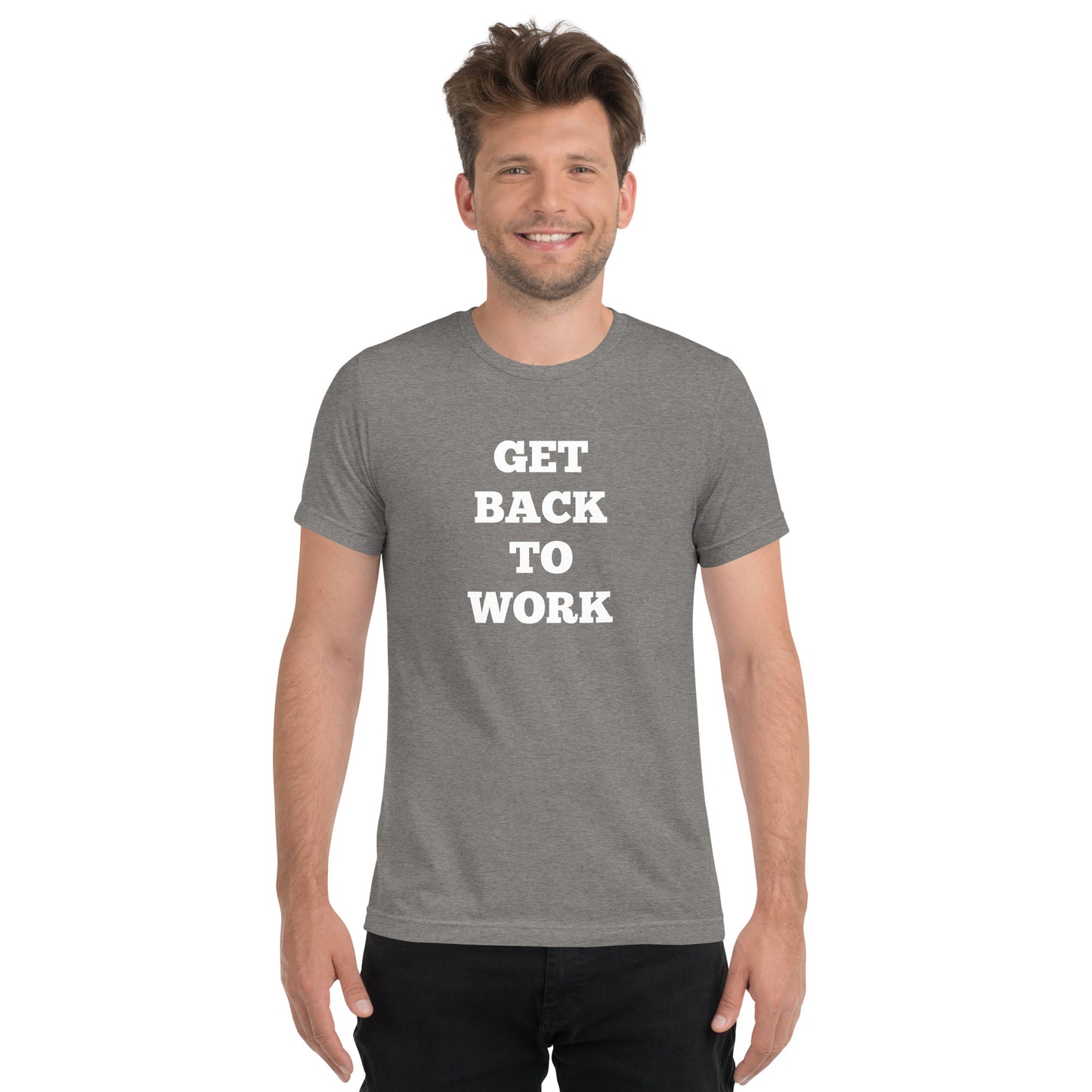 Get Back To Work Shirts