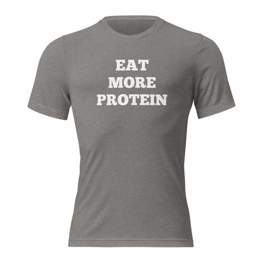 Eat More Protein Shirts