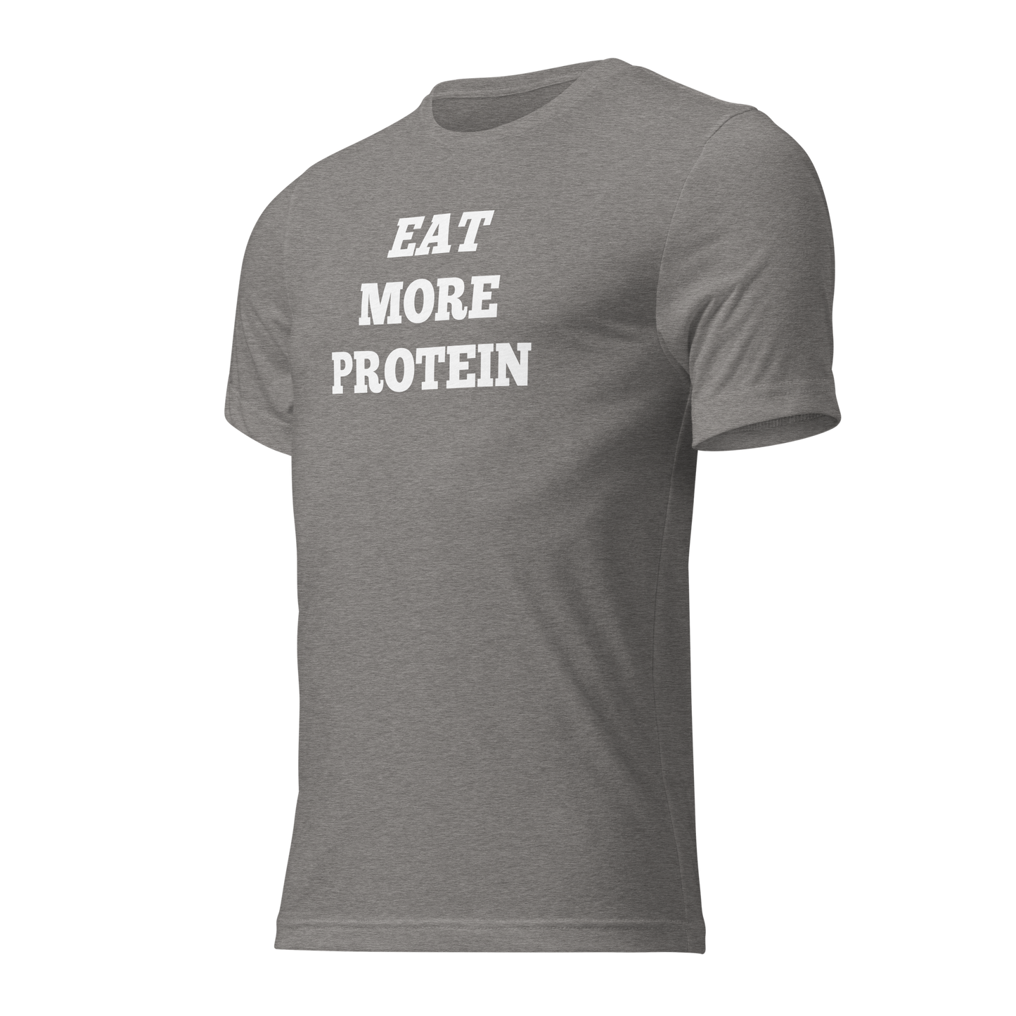 Eat More Protein Shirts