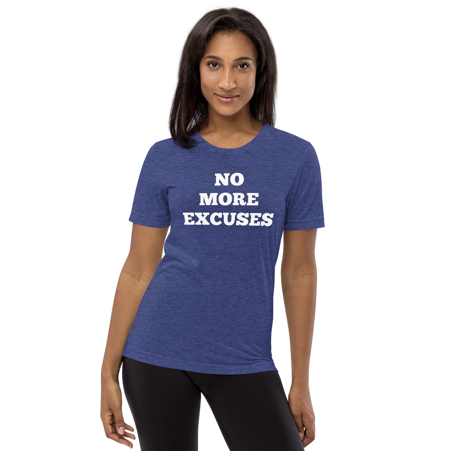 No More Excuses Shirts