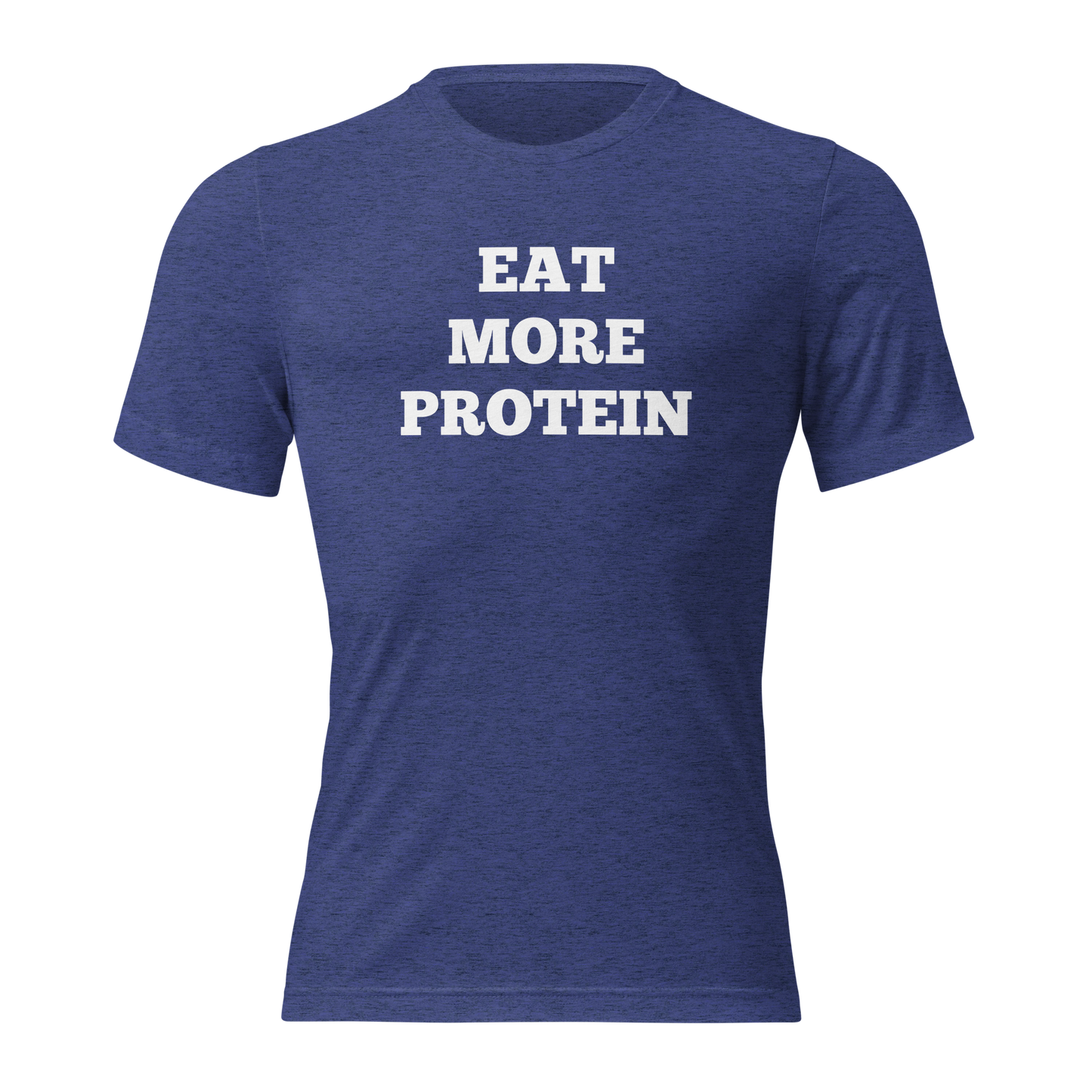 Eat More Protein Shirts