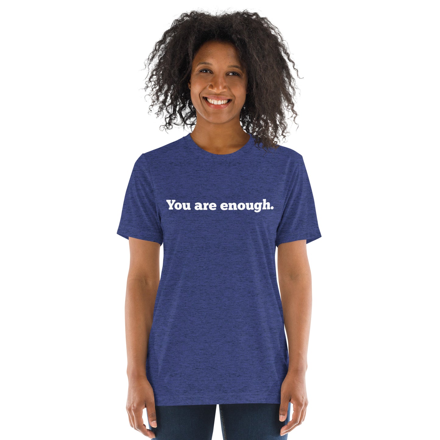 You Are Enough Shirts