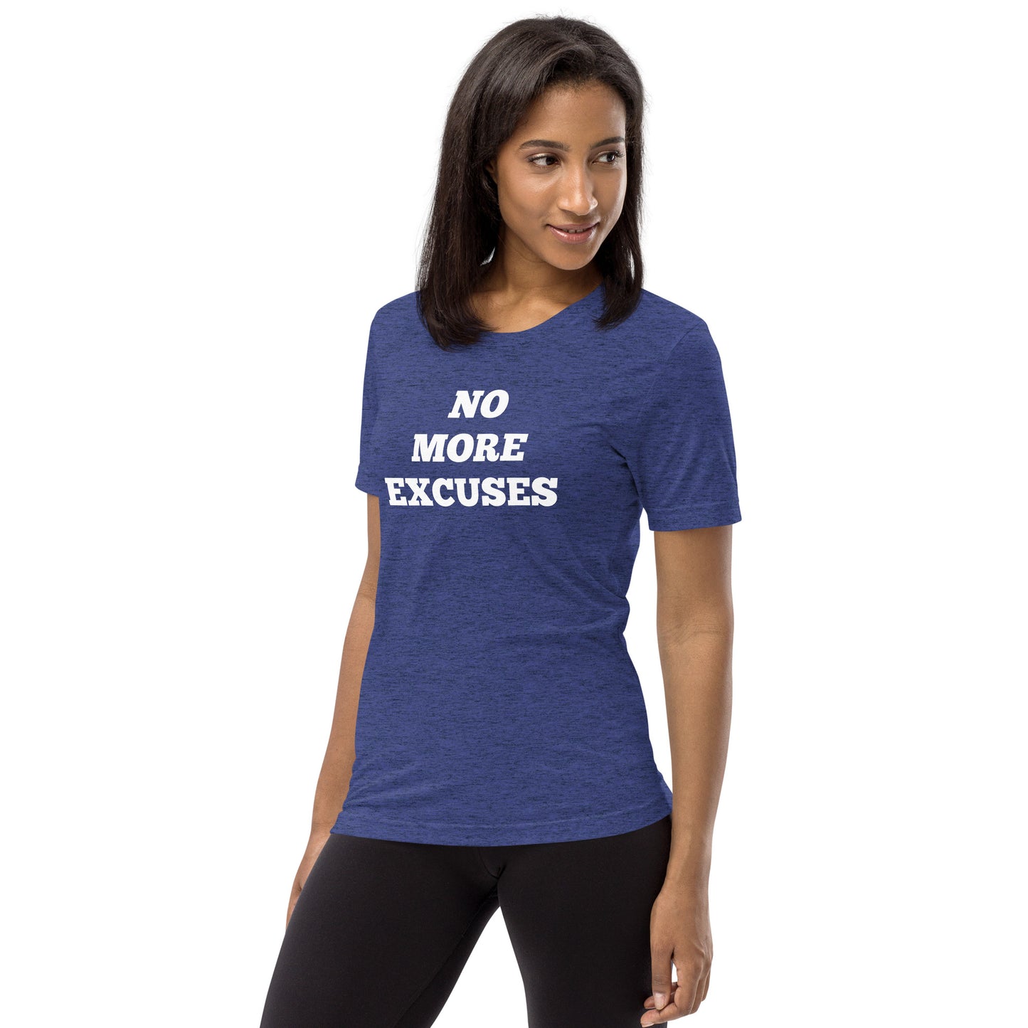 No More Excuses Shirts