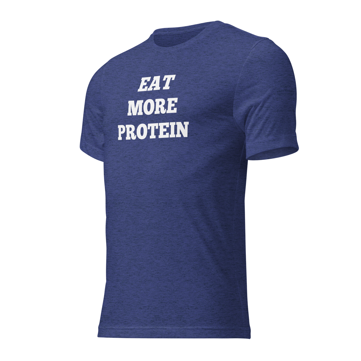 Eat More Protein Shirts