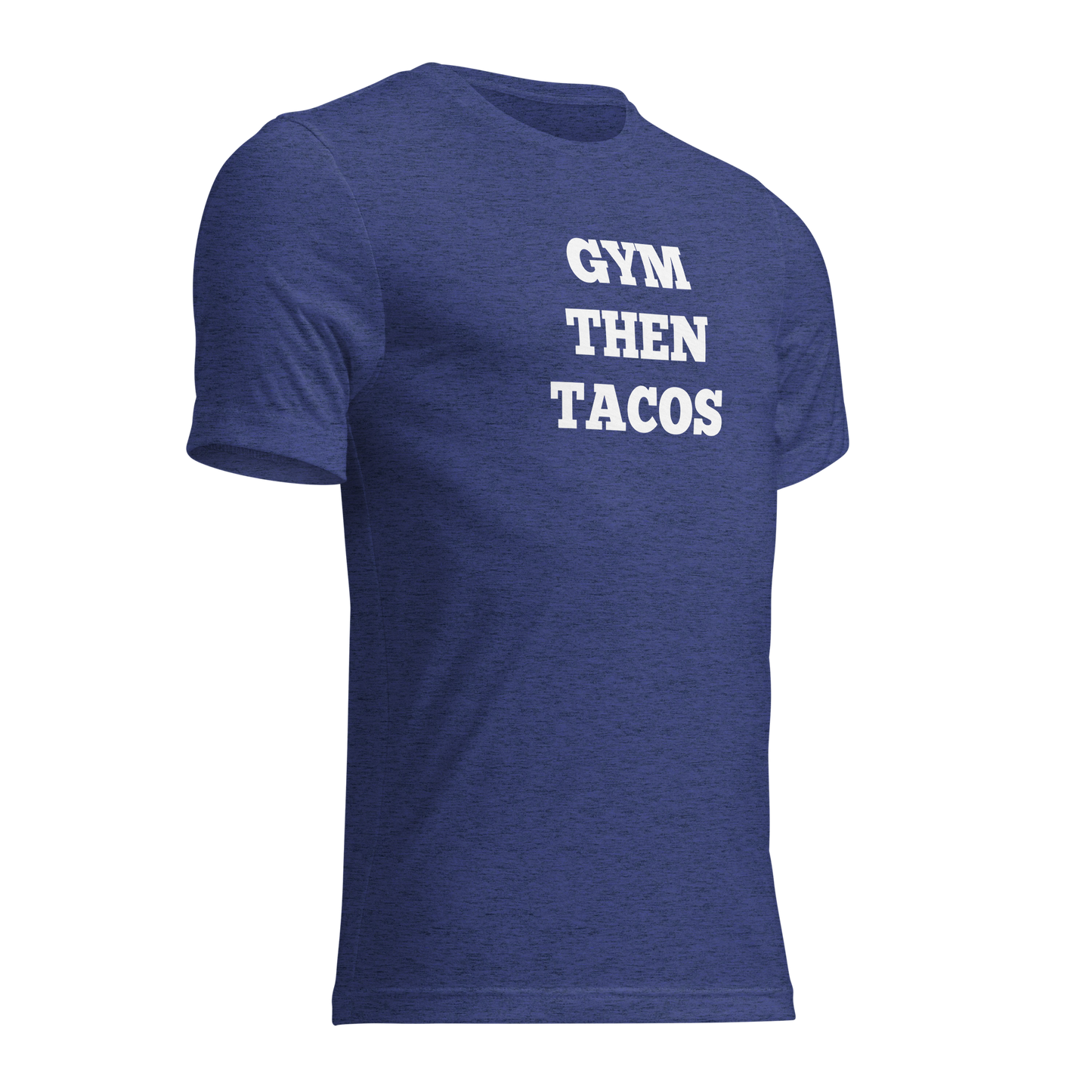 Gym Then Tacos Shirts