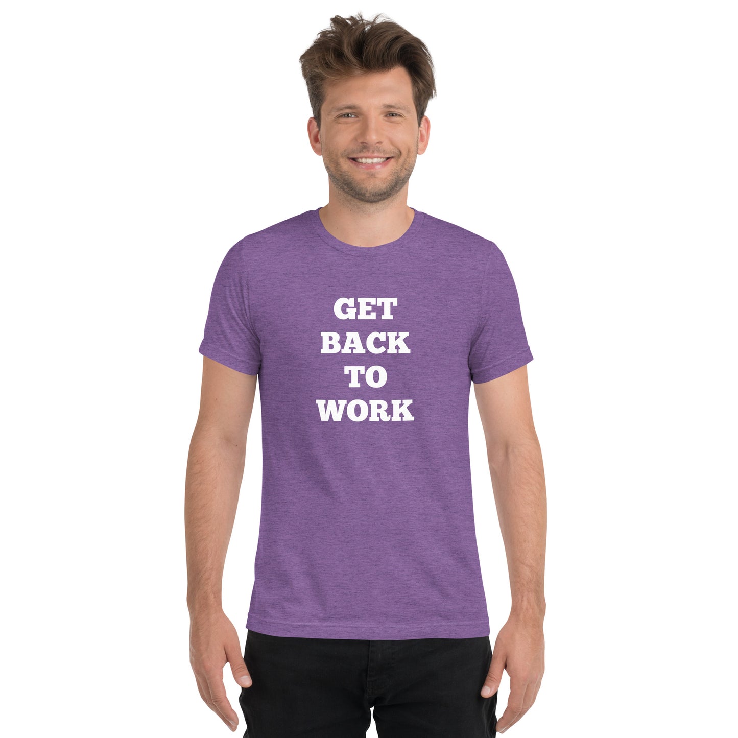 Get Back To Work Shirts