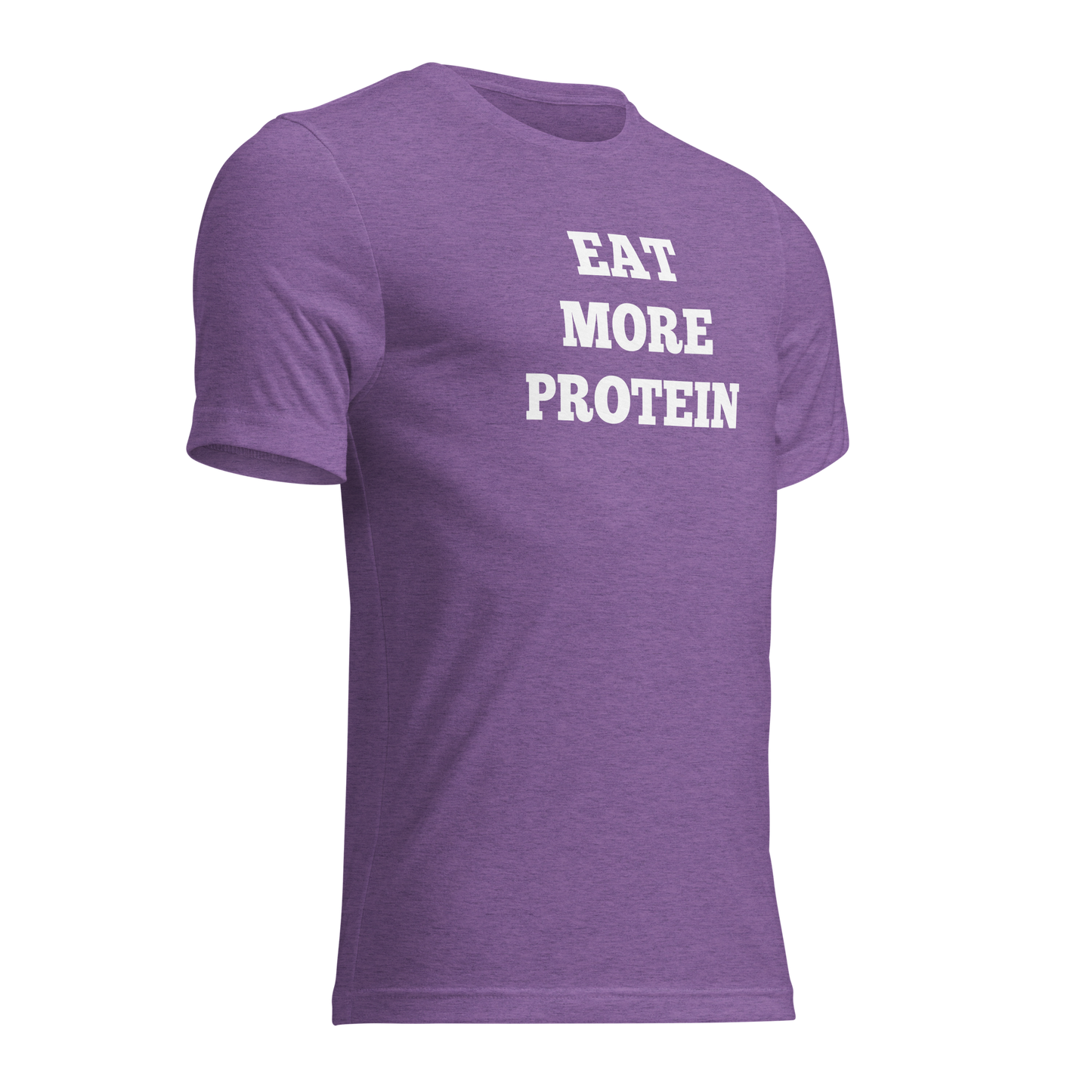 Eat More Protein Shirts