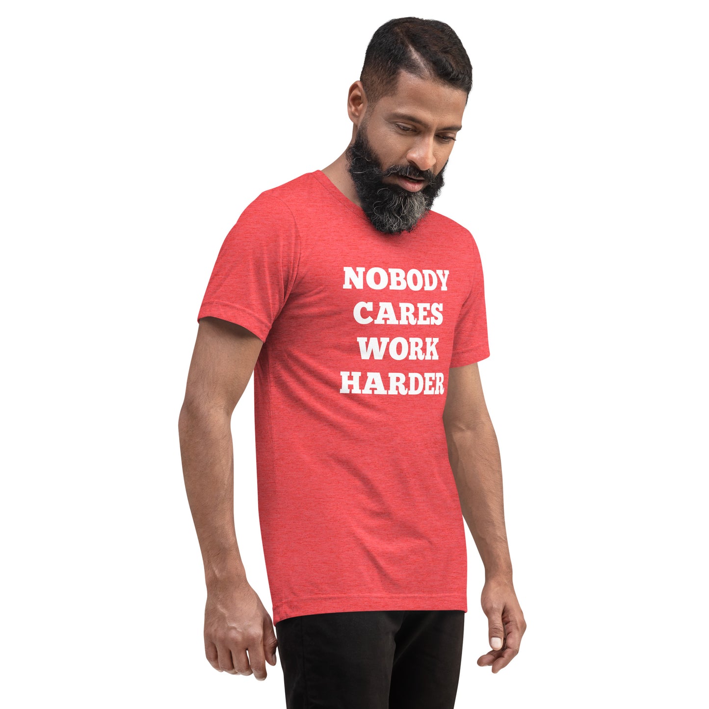 Nobody Cares Work Harder Shirts