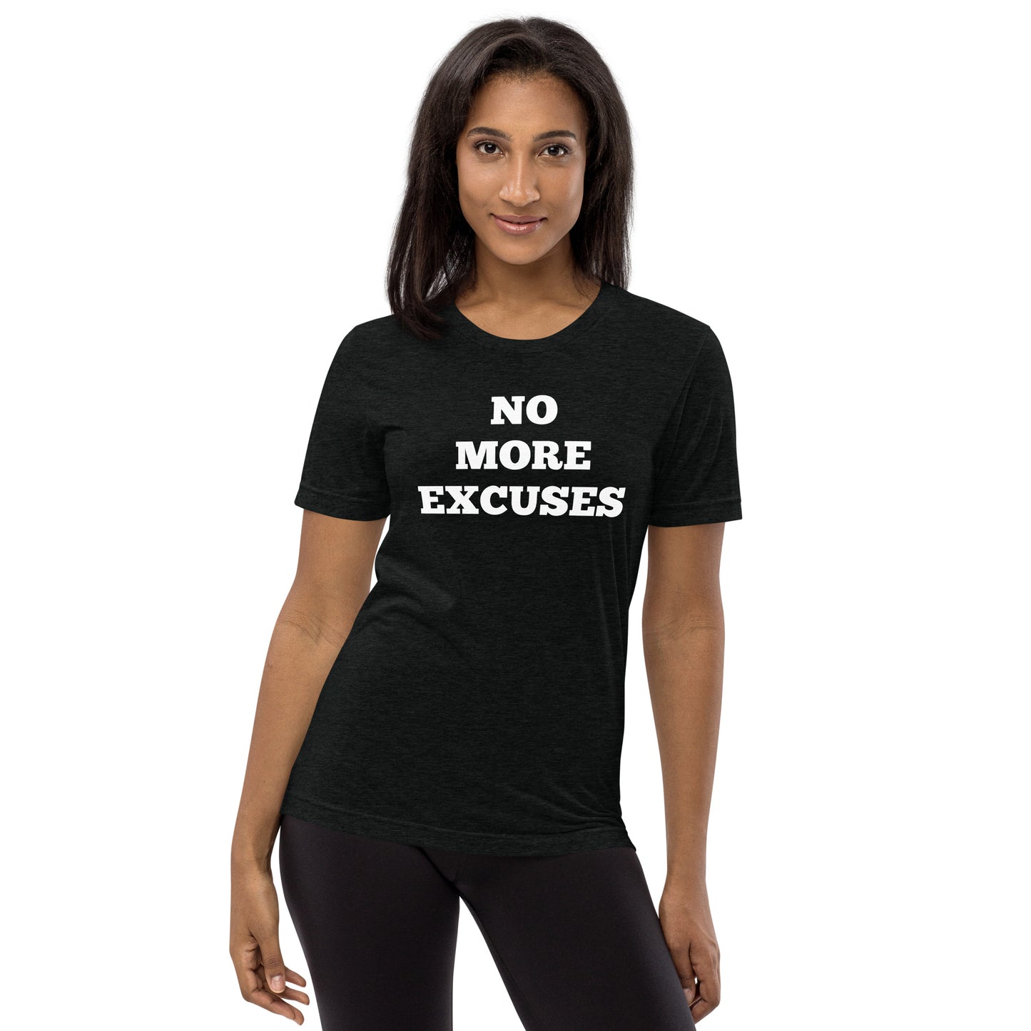 No More Excuses Shirts